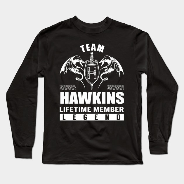 Team HAWKINS Lifetime Member Legend Long Sleeve T-Shirt by Lizeth